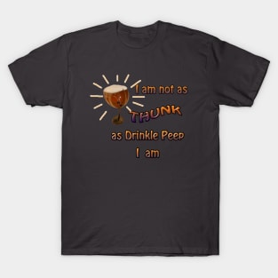 I Am Not As Drunk As People Think I Am T-Shirt